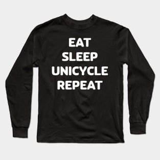 Eat sleep unicycle repeat 2.0 Long Sleeve T-Shirt